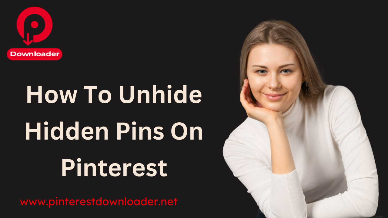 Unhide Hidden Pins on Pinterest
